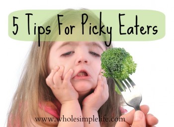 5 Tips For Picky Eaters