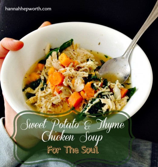 Sweet Potato & Thyme Chicken Soup | https://www.hannahhepworth.com #chickensoupforthesoul #realfood #healthy #soup