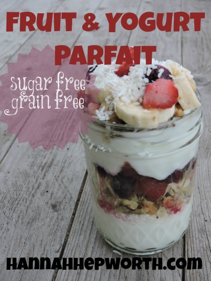 Fruit & Yogurt Parfait (sugar and grain free) | https://www.hannahhepworth.com