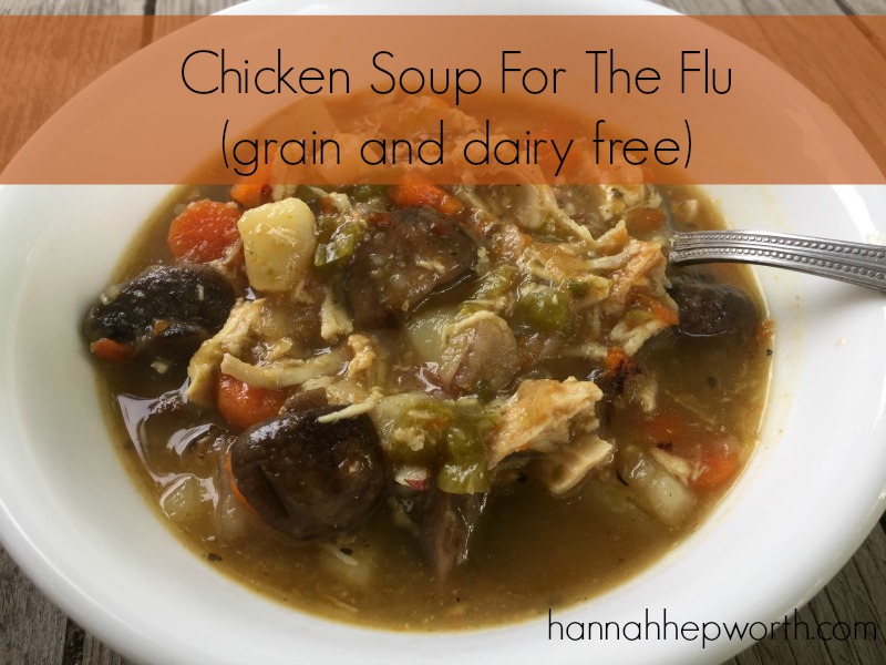 Chicken Soup For The Flu | https://www.hannahhepworth.com