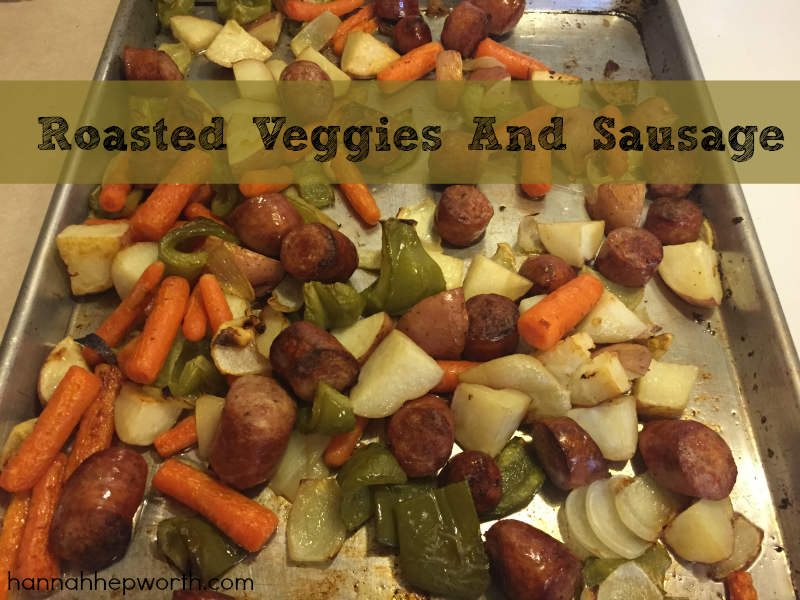 roasted veggies and sausage | https://www.hannahhepworth.com