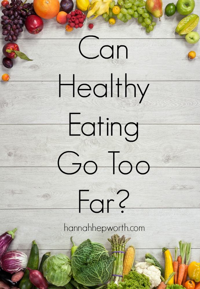 Can Healthy Eating Go Too Far?