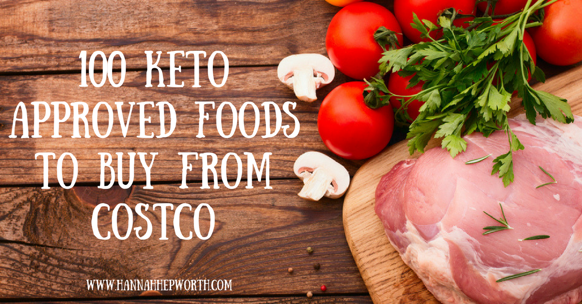 100 Keto Approved Foods To Buy From Costco | https://www.hannahhepworth.com